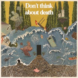 Don't Think About Death