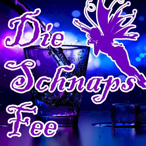 Die Schnapsfee