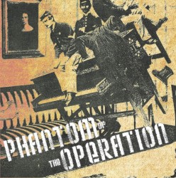 Phantom of the Operation