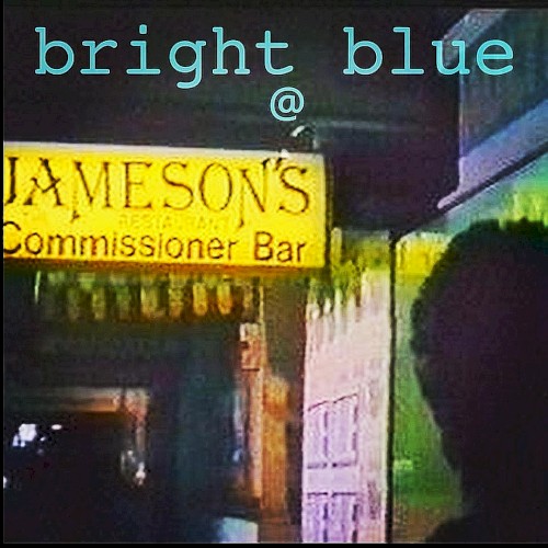 Bright Blue @ Jameson's