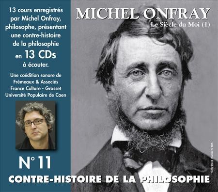 Contre-histoire de la Philosophie, Volume 11 : Le Siècle du moi (1)