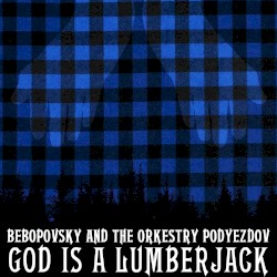 God Is a Lumberjack