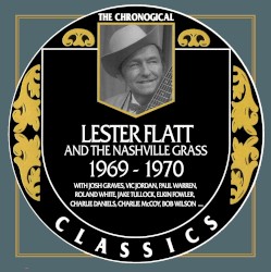 The Chronogical Classics: Lester Flatt 1969-1970
