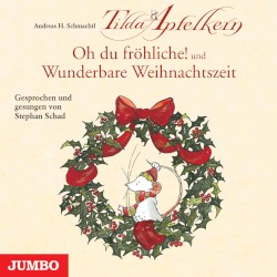 Tilda Apfelkern: Oh du fröhliche! und Wunderbare Weihnachtszeit