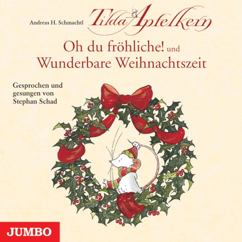 Tilda Apfelkern: Oh du fröhliche! und Wunderbare Weihnachtszeit