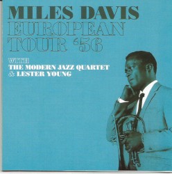 European Tour ’56: With the Modern Jazz Quartet & Lester Young