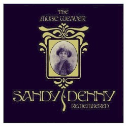 The Music Weaver: Sandy Denny Remembered