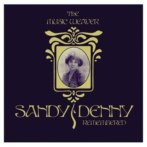 The Music Weaver: Sandy Denny Remembered
