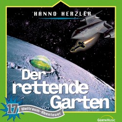 Weltraumabenteuer 17 - Der rettende Garten