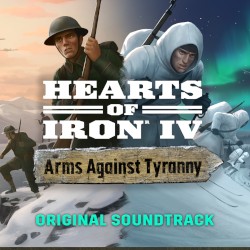 Hearts of Iron IV: Arms Against Tyranny (Original Game Soundtrack)