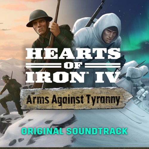 Hearts of Iron IV: Arms Against Tyranny (Original Game Soundtrack)