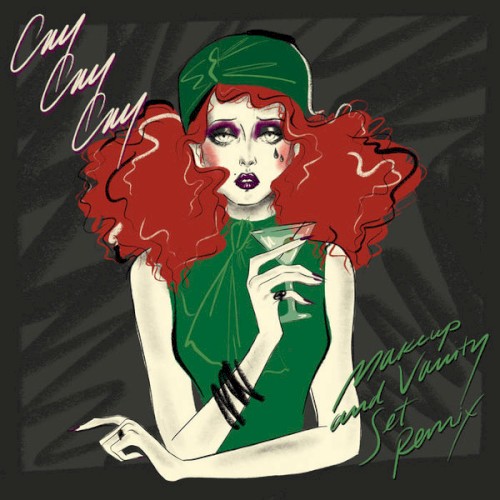 Cry Cry Cry (Makeup and Vanity Set remix)