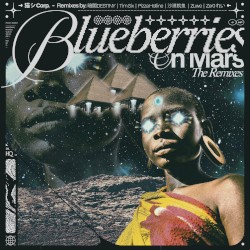 Blueberries on Mars: The Remixes
