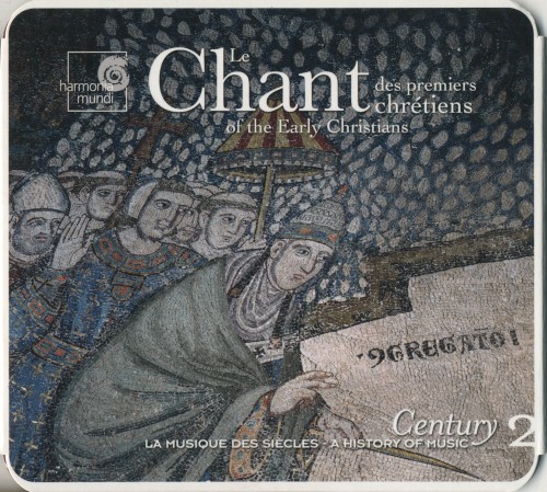 Les premiers chants chrétiens / Chants of the Early Christians (feat dir.: Marcel Pérès)