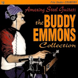 Amazing Steel Guitar: The Buddy Emmons Collection