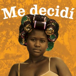 Me decidí