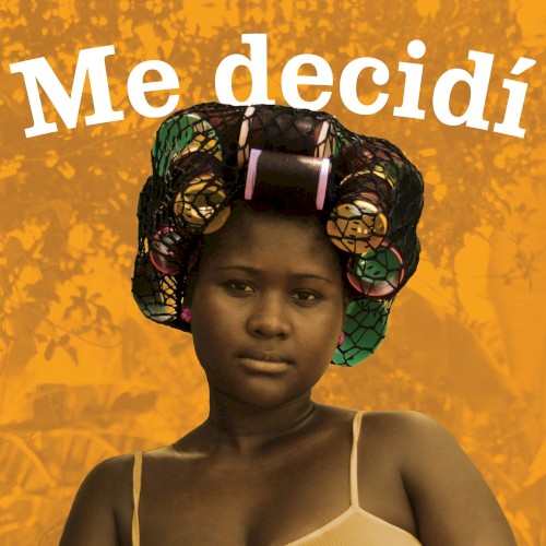 Me decidí