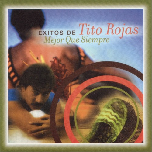 Mejor que siempre: Éxitos de Tito Rojas