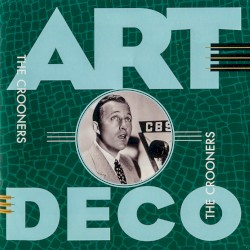 Art Deco: The Crooners