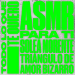 Todo lo que te quiero (ASMR) para ti