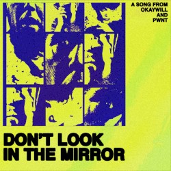 Don’t Look in the Mirror