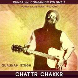 Kundalini Companion, Volume 2: Chattr Chakkr (Power to the Heart / Victory)