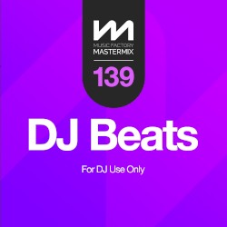 Mastermix: DJ Beats, Volume 139