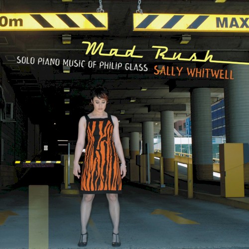 Mad Rush: Solo Piano Music of Philip Glass