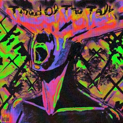 Tired of the Talk