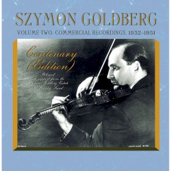 Szymon Goldberg, Volume Two: Commercial Recordings. 1932-1951