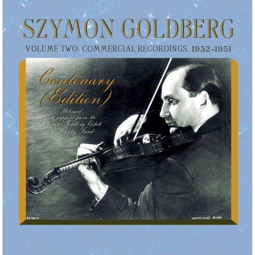 Szymon Goldberg, Volume Two: Commercial Recordings. 1932-1951