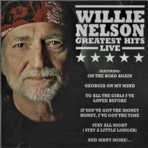 Willie Nelson Greatest Hits Live