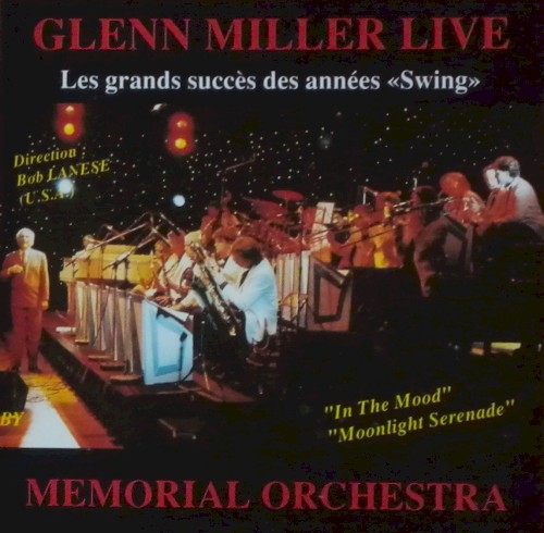 Glenn Miller Live - Les grands succès des années "Swing"