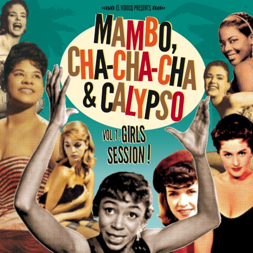 Mambo, Cha-Cha-Cha & Calypso, Vol. 1: Girls Session