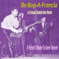Be-Bop-A-Francia: Les Français chantent Gene Vincent