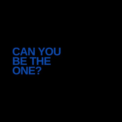 Can You Be the One