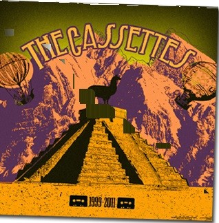 The Cassettes 1999-2011