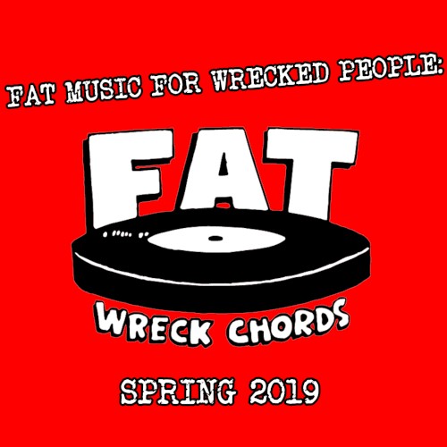 Fat Music for Wrecked People: Spring 2019