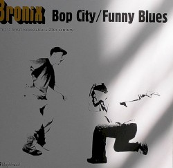 Bop City / Funny Blues