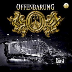 Offenbarung 23 15: Durst!