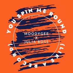 You Spin Me Round (Like a Record)