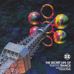The Secret Life of Tokyo Trance
