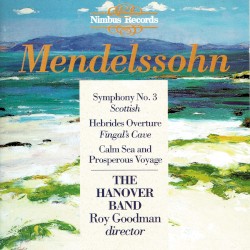 Symphony No. 3 / Hebrides Overture / Calm Sea and Prosperous Vovage