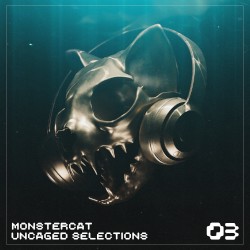 Monstercat Uncaged Selections 03