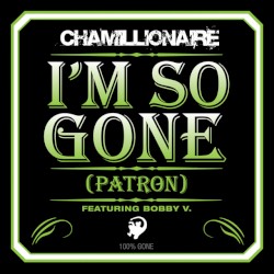 I'm So Gone (Patron)