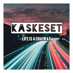 Life Is A Chaiway