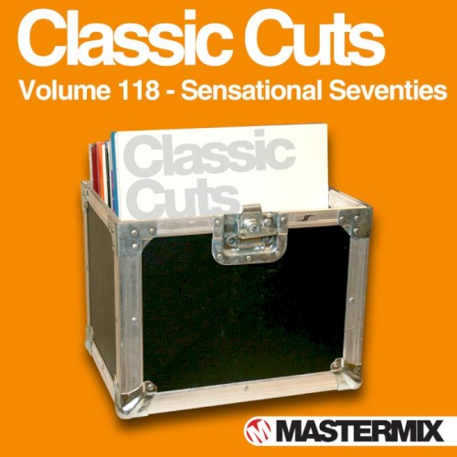 Mastermix Classic Cuts, Volume 118: Sensational Seventies