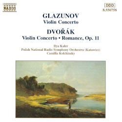 Glazunov: Violin Concerto / Dvořák: Violin Concerto / Romance, op. 11
