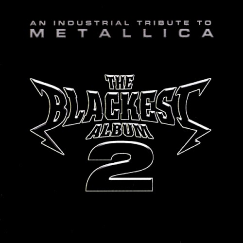 The Blackest Album 2: An Industrial Tribute to Metallica