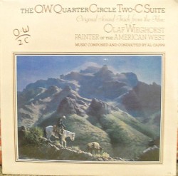 The O.W. Quarter Circle Two-C Suite Original Sound Track From the Film: Olaf Wieghorst Painter of the American West